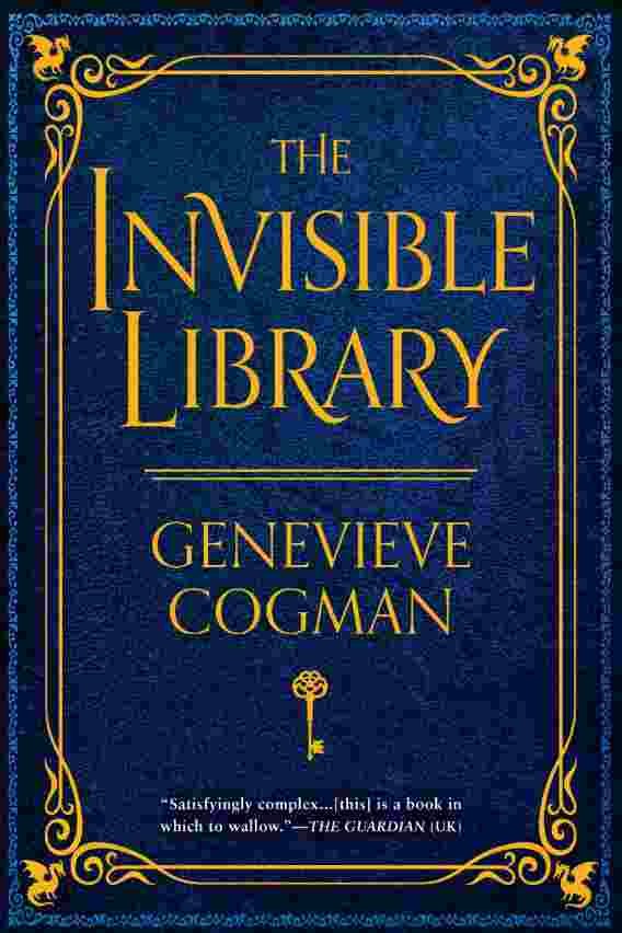 "The Invisible Library" series by Genevieve Cogman